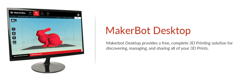 MakerBot Desktop 3D Printing Management Software for Replicator 2